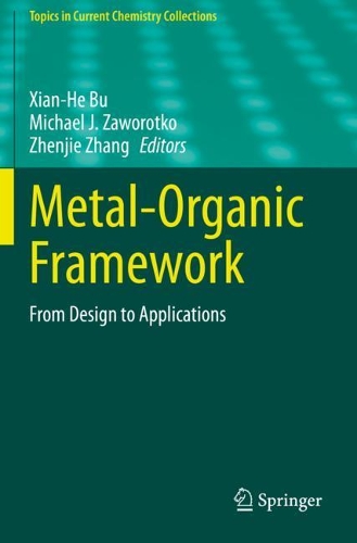 Metal-Organic Framework: From Design to Applications. 2020 ed.