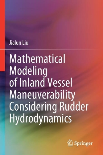 Mathematical Modeling of Inland Vessel Maneuverability Considering Rudder Hydrodynamics. 2020 ed.