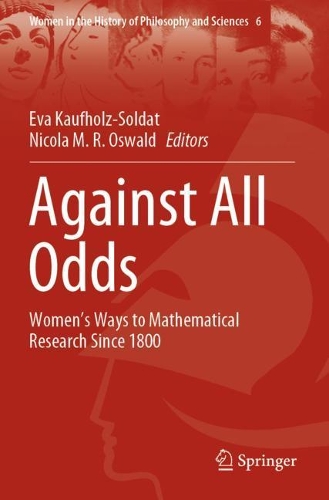 Against All Odds: Women's Ways to Mathematical Research Since 1800. 2020 ed.