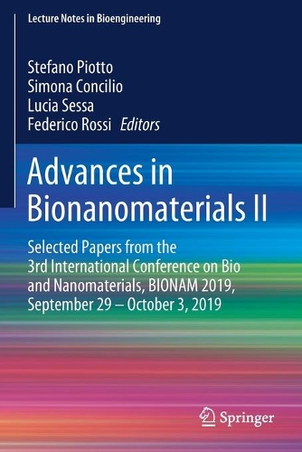 Advances in Bionanomaterials II: Selected Papers from the 3rd International Conference on Bio and Nanomaterials, BIONAM 2019, September 29 - October 3, 2019. 2020 ed.