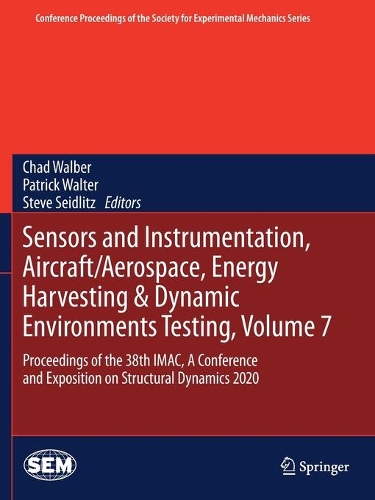 Sensors and Instrumentation, Aircraft/Aerospace, Energy Harvesting & Dynamic Environments Testing, Volume 7: Proceedings of the 38th IMAC, A Conference and Exposition on Structural Dynamics 2020. 2021 ed.