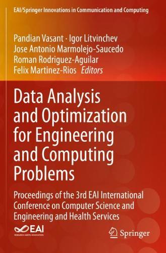 Data Analysis and Optimization for Engineering and Computing Problems: Proceedings of the 3rd EAI International Conference on Computer Science and Engineering and Health Services. 2020 ed.