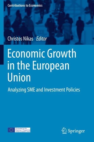 Economic Growth in the European Union: Analyzing SME and Investment Policies. 2020 ed.