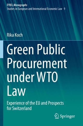 Green Public Procurement under WTO Law: Experience of the EU and Prospects for Switzerland. 2020 ed.