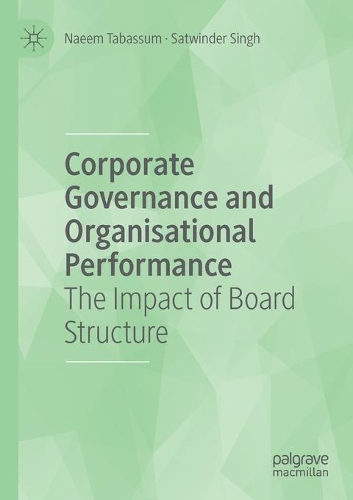 Corporate Governance and Organisational Performance: The Impact of Board Structure. 2020 ed.