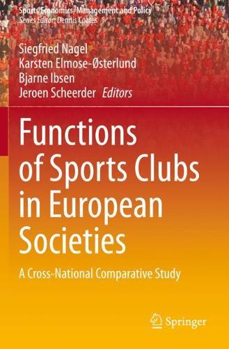Functions of Sports Clubs in European Societies: A Cross-National Comparative Study. 2020 ed.