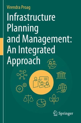 Infrastructure Planning and Management: An Integrated Approach. 2021 ed.