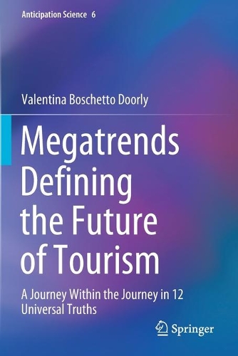 Megatrends Defining the Future of Tourism: A Journey Within the Journey in 12 Universal Truths. 2020 ed.
