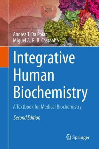 Integrative Human Biochemistry: A Textbook for Medical Biochemistry. Second Edition 2021