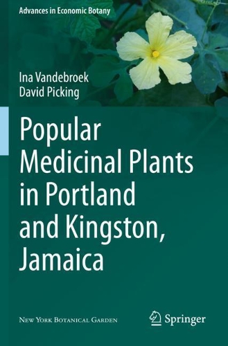 Popular Medicinal Plants in Portland and Kingston, Jamaica. 2020 ed.