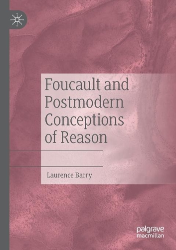 Foucault and Postmodern Conceptions of Reason. 2020 ed.