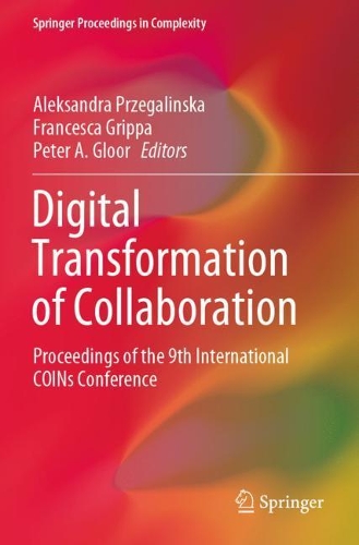 Digital Transformation of Collaboration: Proceedings of the 9th International COINs Conference. 2020 ed.