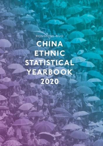 China Ethnic Statistical Yearbook 2020. 2020 ed.