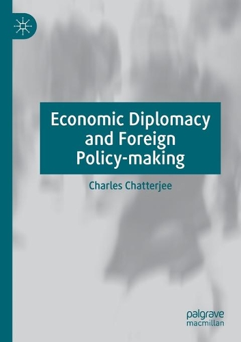 Economic Diplomacy and Foreign Policy-making. 2020 ed.
