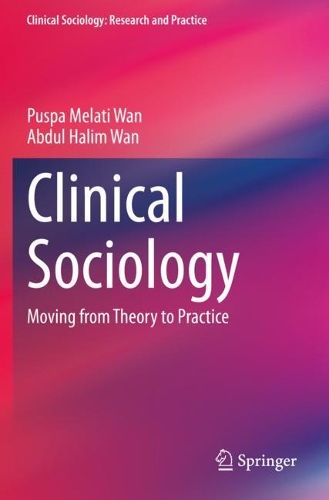 Clinical Sociology: Moving from Theory to Practice. 2020 ed.