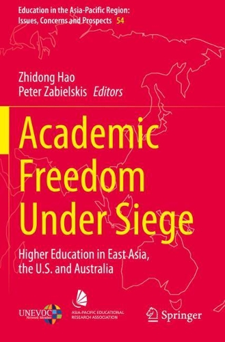 Academic Freedom Under Siege: Higher Education in East Asia, the U.S. and Australia. 2020 ed.