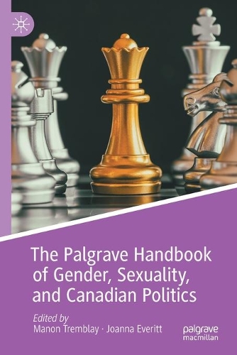 The Palgrave Handbook of Gender, Sexuality, and Canadian Politics. 2020 ed.