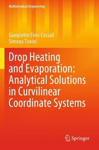 Drop Heating and Evaporation: Analytical Solutions in Curvilinear Coordinate Systems. 2021 ed.