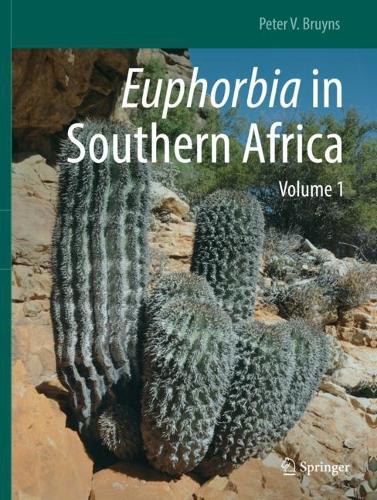 Euphorbia in Southern Africa: Volume 1. 2022 ed.