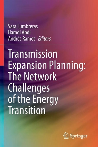 Transmission Expansion Planning: The Network Challenges of the Energy Transition. 2021 ed.