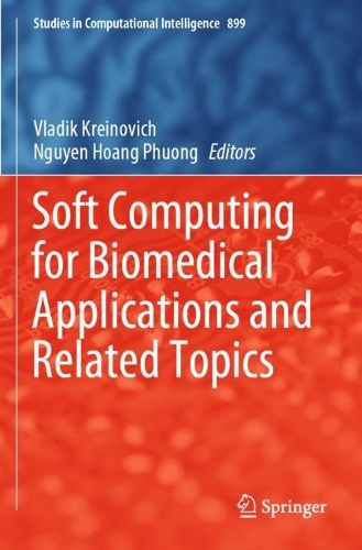 Soft Computing for Biomedical Applications and Related Topics. 2021 ed.