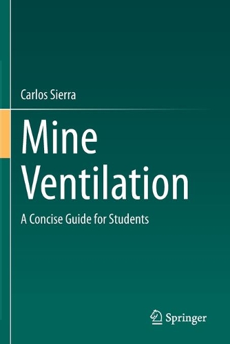 Mine Ventilation: A Concise Guide for Students. 2020 ed.