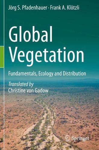 Global Vegetation: Fundamentals, Ecology and Distribution. 2020 ed.