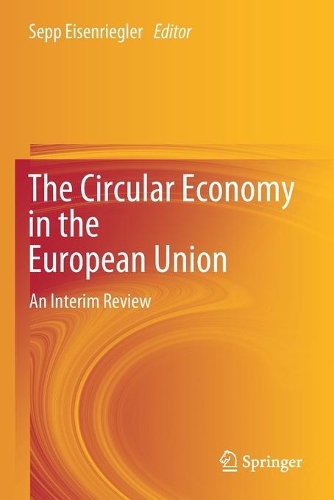 The Circular Economy in the European Union: An Interim Review. 2020 ed.