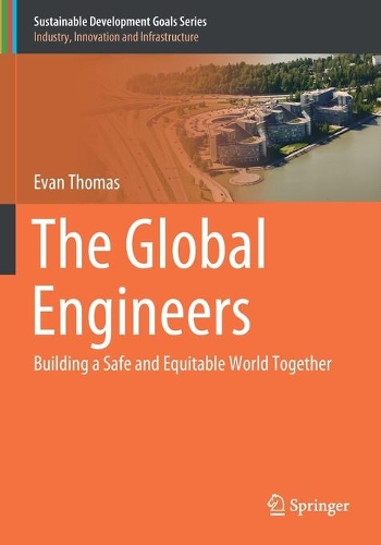 The Global Engineers: Building a Safe and Equitable World Together. 2020 ed.