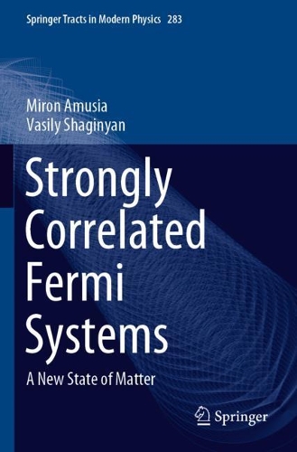 Strongly Correlated Fermi Systems: A New State of Matter. 2020 ed.