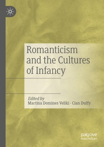 Romanticism and the Cultures of Infancy.