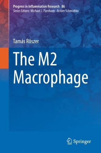 The M2 Macrophage. 1st ed. 2020