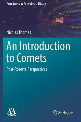 An Introduction to Comets: Post-Rosetta Perspectives. 2020 ed.