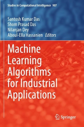 Machine Learning Algorithms for Industrial Applications. 2021 ed.