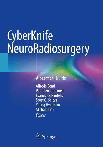 CyberKnife NeuroRadiosurgery: A practical Guide. 2020 ed.
