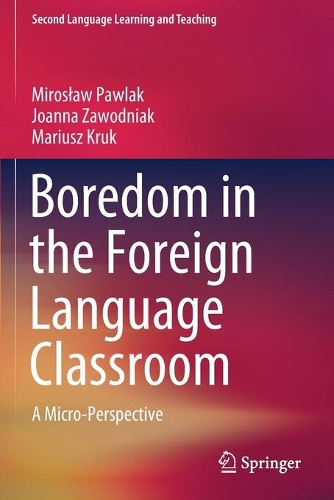 Boredom in the Foreign Language Classroom: A Micro-Perspective. 2020 ed.