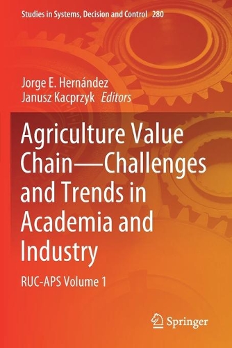 Agriculture Value Chain - Challenges and Trends in Academia and Industry: RUC-APS Volume 1. 2021 ed.