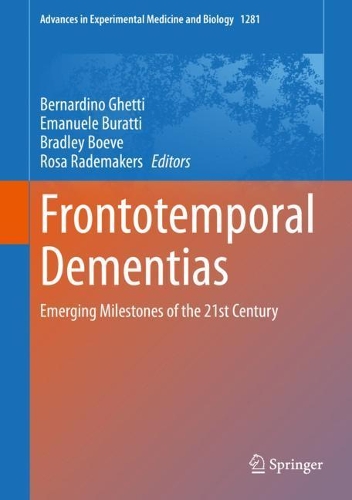 Frontotemporal Dementias: Emerging Milestones of the 21st Century. 2021 ed.