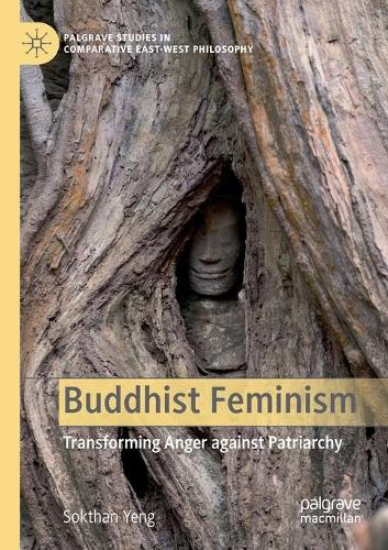 Buddhist Feminism: Transforming Anger against Patriarchy. 2020 ed.