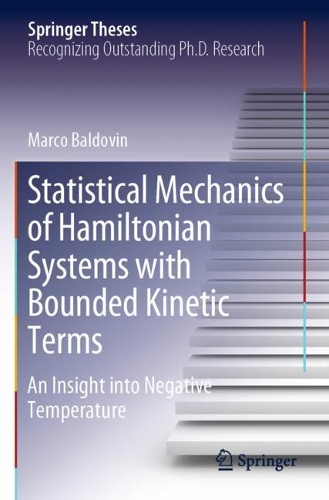 Statistical Mechanics of Hamiltonian Systems with Bounded Kinetic Terms: An Insight into Negative Temperature. 2020 ed.