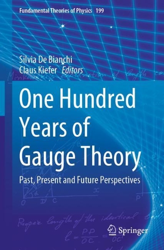 One Hundred Years of Gauge Theory: Past, Present and Future Perspectives. 2020 ed.