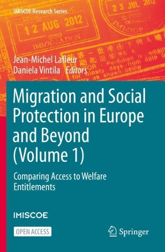 Migration and Social Protection in Europe and Beyond (Volume 1): Comparing Access to Welfare Entitlements. 1st ed. 2020
