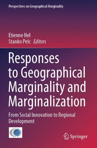 Responses to Geographical Marginality and Marginalization: From Social Innovation to Regional Development. 2020 ed.