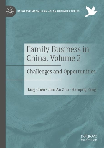 Family Business in China, Volume 2: Challenges and Opportunities. 2021 ed.