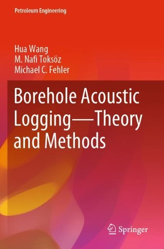 Borehole Acoustic Logging - Theory and Methods. 2020 ed.