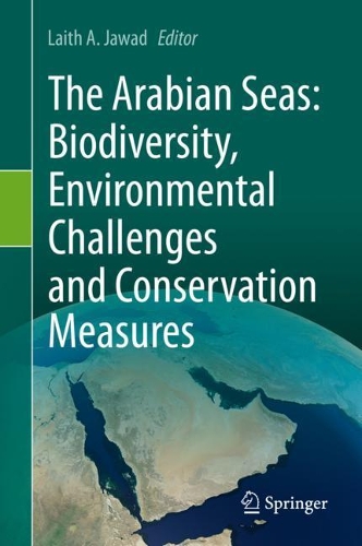 The Arabian Seas: Biodiversity, Environmental Challenges and Conservation Measures.