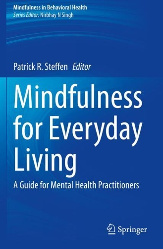 Mindfulness for Everyday Living: A Guide for Mental Health Practitioners. 2020 ed.