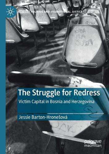The Struggle for Redress: Victim Capital in Bosnia and Herzegovina. 2020 ed.
