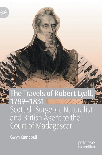 The Travels of Robert Lyall, 1790-1831