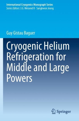Cryogenic Helium Refrigeration for Middle and Large Powers. 2020 ed.